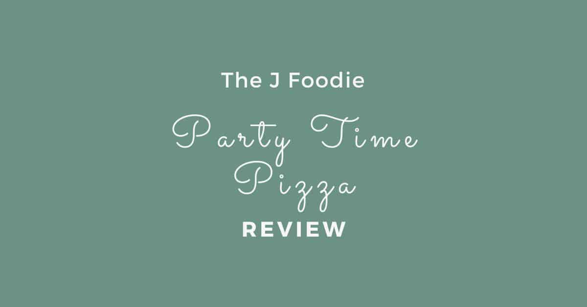 Party Time Pizza Review