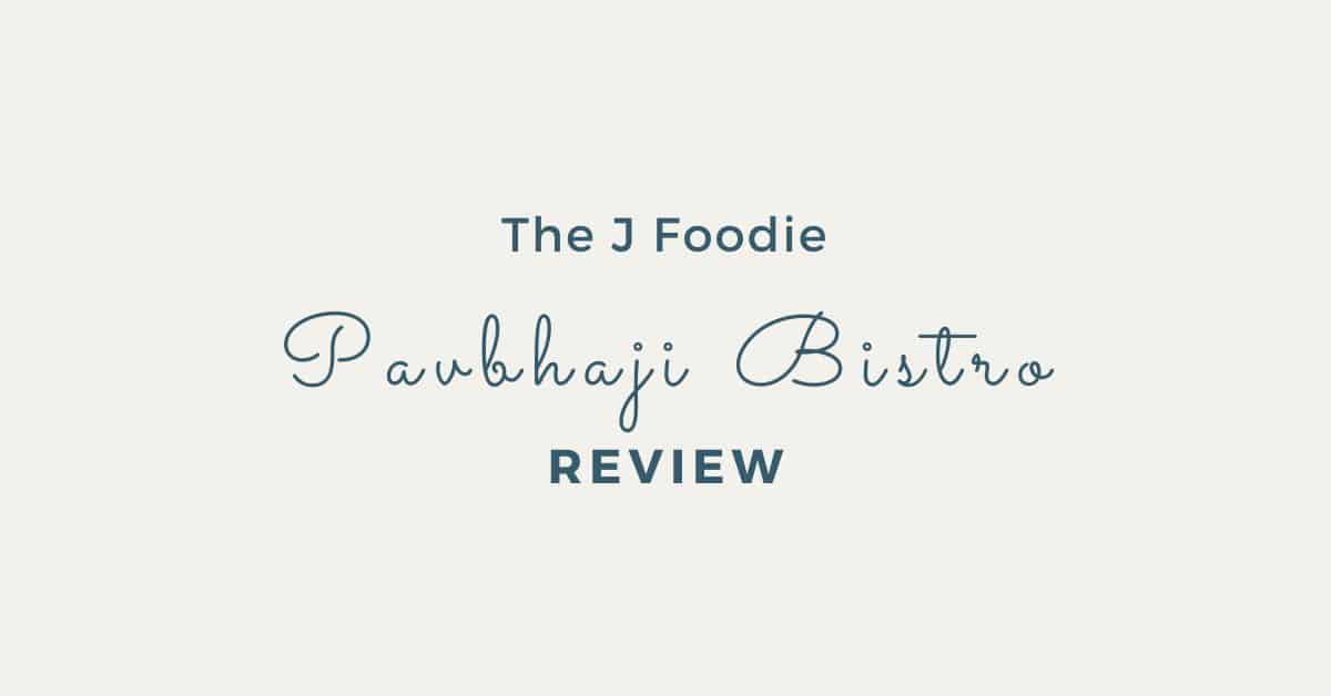 Pavbhaji Bistro Review