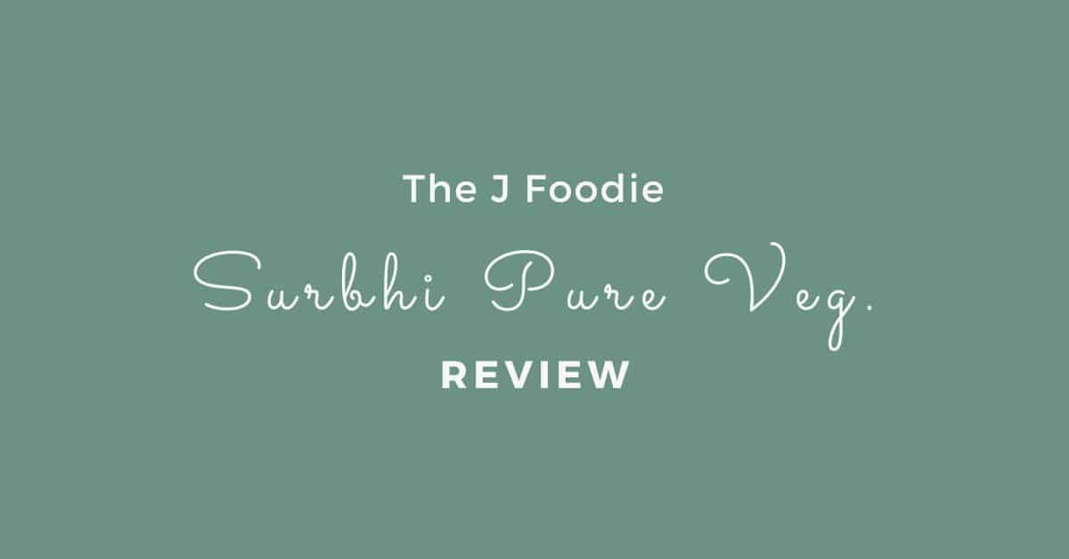 Surbhi Pure Veg. Review
